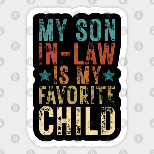 My Son In Law Is My Favorite Child Sticker by JessArty